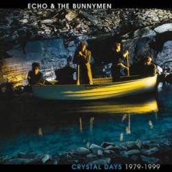 Echo And The Bunnymen : Crystal Days: 1979–1999